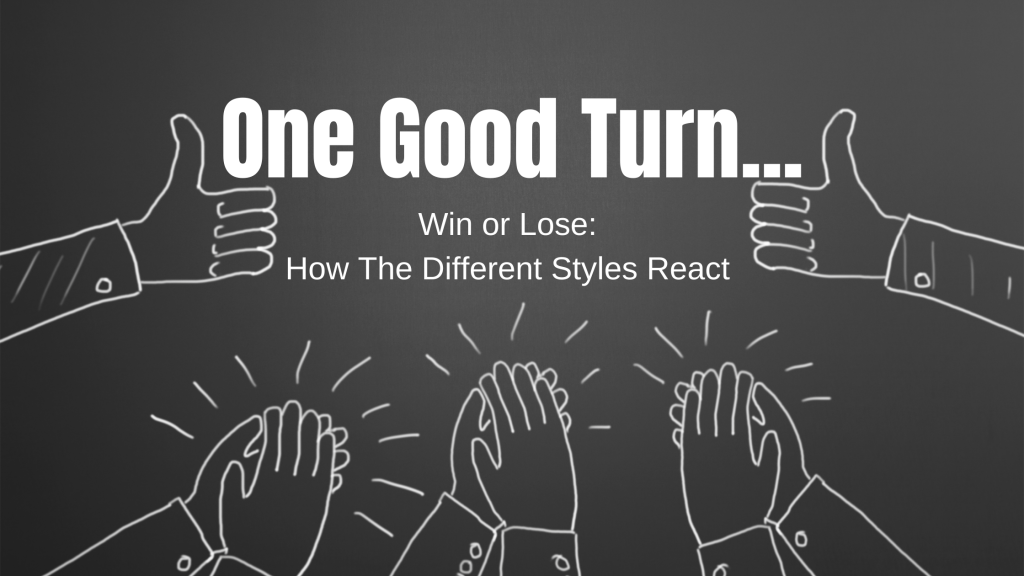 Win or Lose: How The Different Styles React